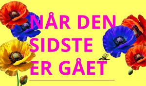 når den sidste er gået titel og grafik med blomster